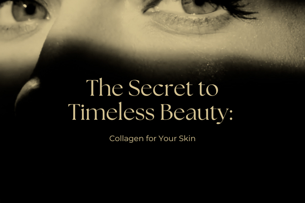 The Secret to Timeless Beauty: Collagen for Your Skin